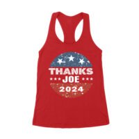 Thanks Joe Sarcastic Political T-Shirt - Bold Humor Graphic Tee for Casual Everyday Wear Women's Racerback Tank Top - Image 5