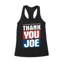 Thank You Joe Sarcastic Political T-Shirt - Bold Statement Humor Tee for Everyday Casual Wear Women's Racerback Tank Top