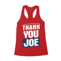 Thank You Joe Sarcastic Political T-Shirt - Bold Statement Humor Tee for Everyday Casual Wear Women's Racerback Tank Top - Image 5