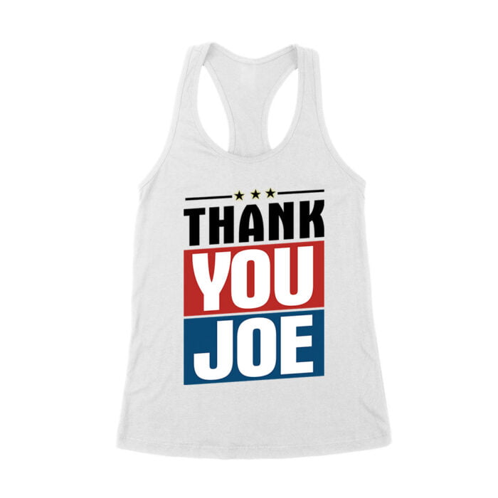 Thank You Joe Sarcastic Political T-Shirt - Bold Statement Humor Tee for Everyday Casual Wear Women's Racerback Tank Top - Image 2