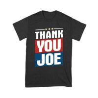 Thank You Joe Sarcastic Political T-Shirt - Bold Statement Humor Tee for Everyday Casual Wear Unisex Youth