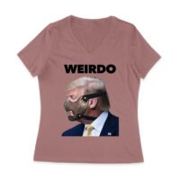 Funny WEIRDO Political T-Shirt - Bold Satirical Graphic Tee for Election Humor Lovers Women Jersey V-Neck - Image 4