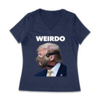 Funny WEIRDO Political T-Shirt - Bold Satirical Graphic Tee for Election Humor Lovers Women Jersey V-Neck - Image 6