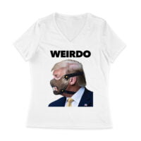 Funny WEIRDO Political T-Shirt - Bold Satirical Graphic Tee for Election Humor Lovers Women Jersey V-Neck - Image 2